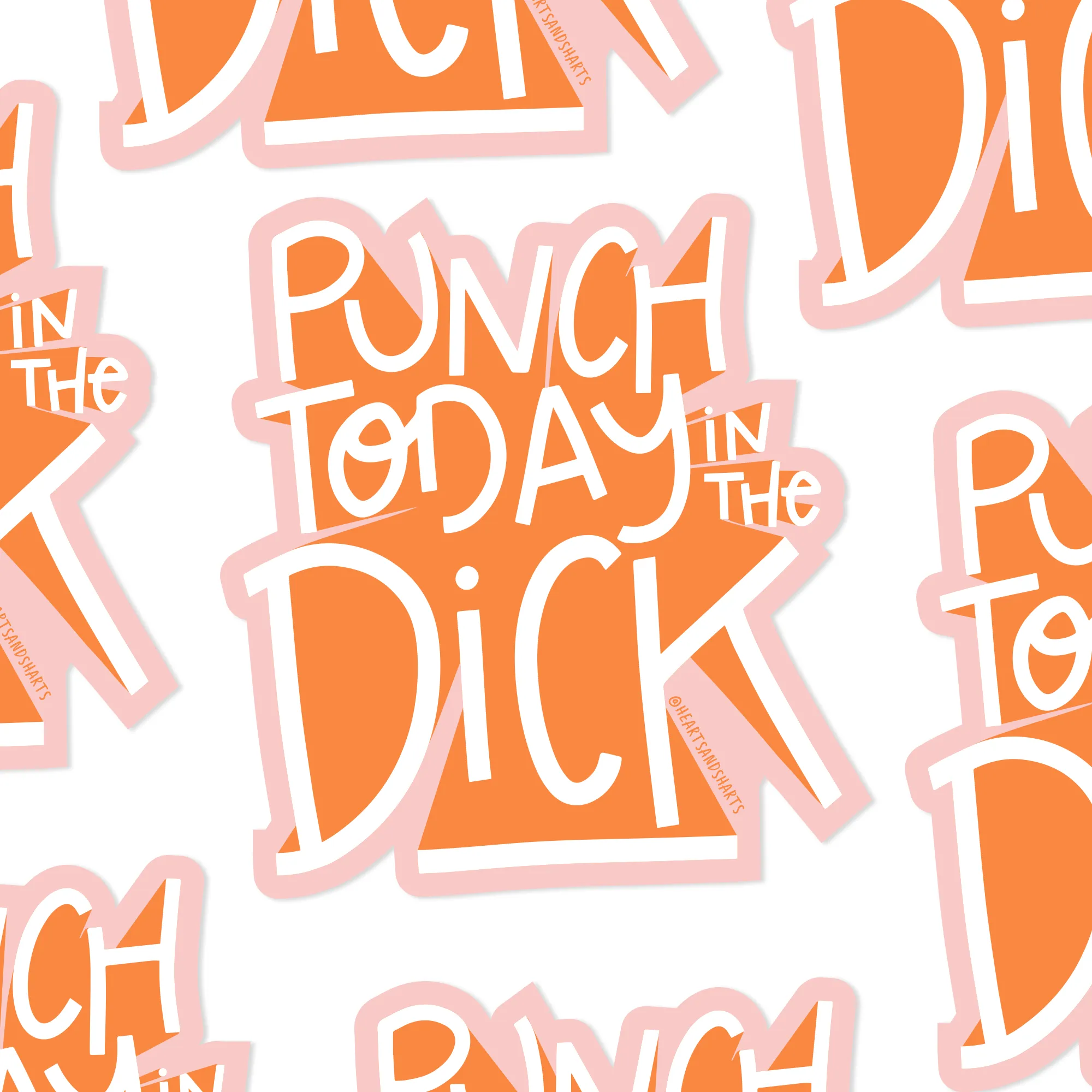 Hearts and Sharts - PUNCH TODAY IN THE DICK - PINK