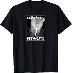 Smoke Weed, Pet Cats Graphic - Weed and Cat Lovers T-Shirt